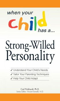 When Your Child Has a Strong-Willed Personalitychild 