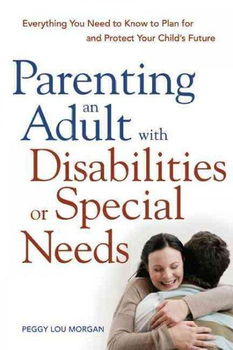 Parenting an Adult with Disabilities or Special Needsparenting 