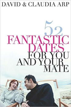 52 Fantastic Dates for You and Your Matefantastic 