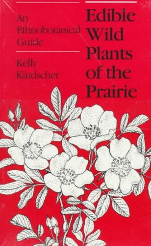 Edible Wild Plants of the Prairieedible 