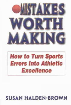 Mistakes Worth Makingmistakes 