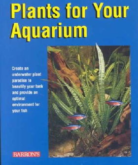 Plants for Your Aquariumplants 