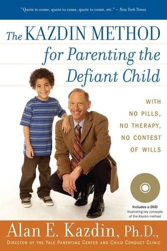 The Kazdin Method for Parenting the Defiant Childkazdin 
