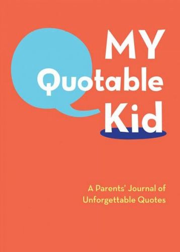 My Quotable Kidquotable 