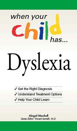 When Your Child Has . . . Dyslexiachild 