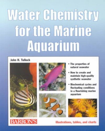 Water Chemistry for the Marine Aquariumwater 
