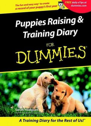Puppy Raising & Training Diary for Dummiespuppy 
