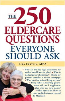 The 250 Eldercare Questions Everyone Should Askeldercare 