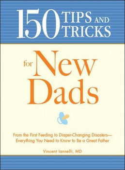 150 Tips and Tricks for New Dadstips 