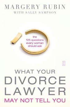 What Your Divorce Lawyer May Not Tell Youdivorce 