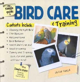 The Simple Guide to Bird Care & Trainingsimple 