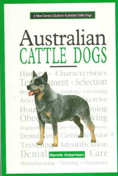 A New Owner's Guide to Australian Cattle Dogsowner 