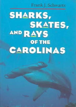 Sharks, Skates, and Rays of the Carolinassharks 