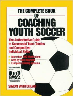 The Complete Book of Coaching Youth Soccercomplete 