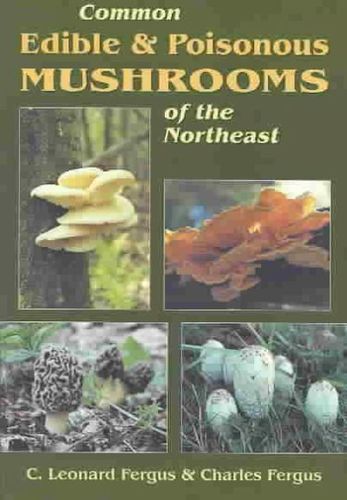 Common Edible and Poisonous Mushrooms of the Northeastcommon 