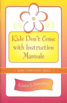Kids Don't Come With Instruction Manualskids 