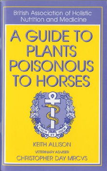 A Guide to Plants Poisonous to Horsesguide 