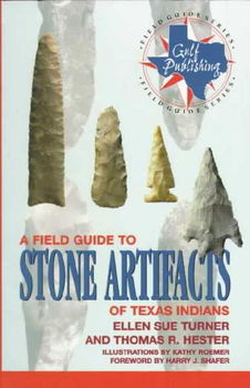 A Field Guide to Stone Artifacts of Texas Indiansfield 