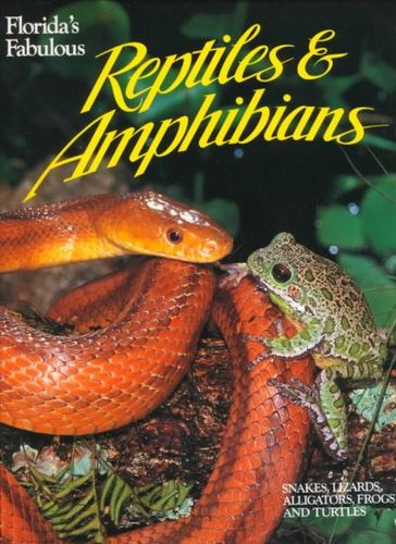 Florida's Fabulous Reptiles and Amphibiansflorida 