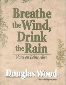 Breathe the Wind, Drink the Rainbreathe 