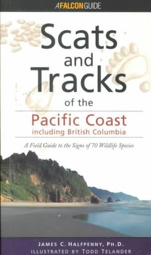 Scats and Tracks of the Pacific Coast Including British Columbiascats 