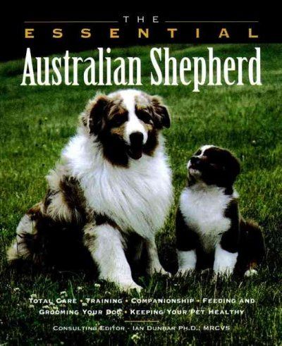 The Essential Australian Shepherdessential 