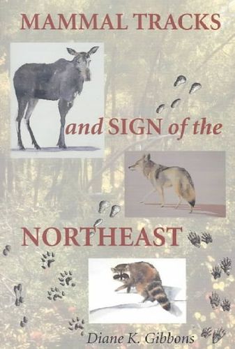 Mammal Tracks and Sign of the Northeastmammal 