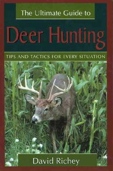 The Ultimate Guide to Deer Huntingultimate 