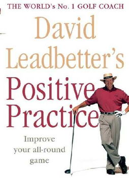 David Leadbetter's Positive Practicedavid 