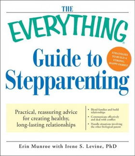 The Everything Guide to Stepparentingeverything 