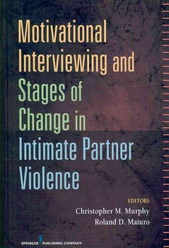 Motivational Interviewing and Stages of Change in Intimate Partner Violencemotivational 