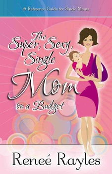 The Super, Sexy, Single Mom on a Budgetsuper 