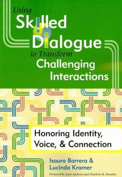 Using Skilled Dialogue to Transform Challenging Interactionsskilled 
