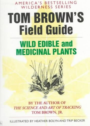 Tom Brown's Guide to Wild Edible and Medicinal Plantstom 