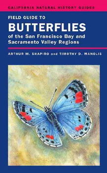 Field Guide to Butterflies of the San Francisco Bay and Sacramento Valley Regionsfield 