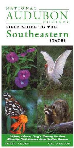 National Audubon Society Field Guide to the Southeastern Statesnational 