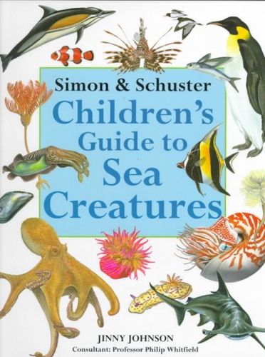 Simon & Schuster Children's Guide to Sea Creaturessimon 