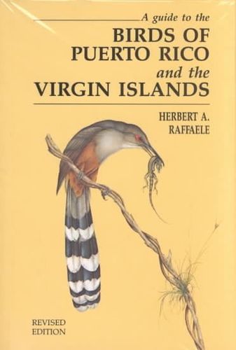 A Guide to the Birds of Puerto Rico and the Virgin Islandsguide 