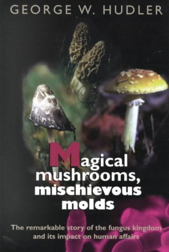 Magical Mushrooms, Mischievous Moldsmagical 