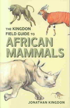 Kingdon Field Guide to African Mammalskingdon 