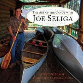 Art of the Canoe With Joe Seligaart 