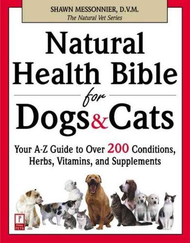 Natural Health Bible for Dogs and Catsnatural 