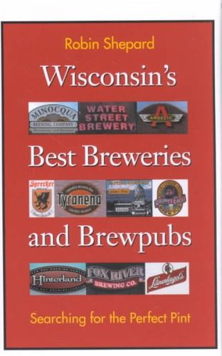 Wisconsin's Best Breweries and Brewpubs