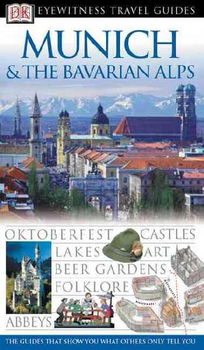 Eyewitness Travel Guide Munich & the Bavarian Alps