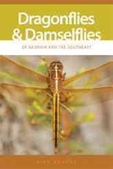 Dragonflies And Damselflies of Georgia And the Southeastdragonflies 
