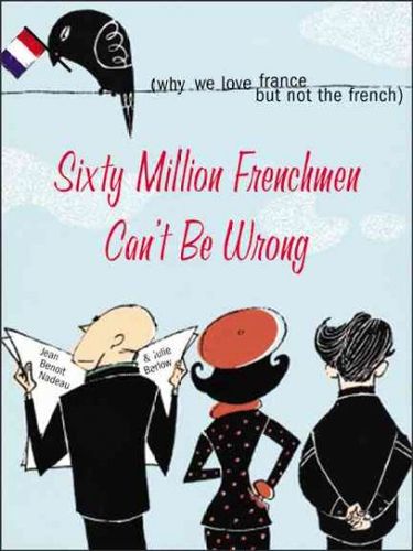 Sixty Million Frenchmen Can't Be Wrongsixty 