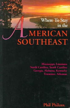 Where to Stay in the American Southeast/Mississippi, Louisiana, North Carolina, South Carolina, Georgia, Alabama, Kentucky, Tennesee, Arkansasamerican 