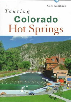 Touring Colorado Hot Springs