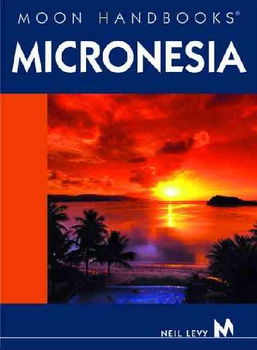 Moon Handbook Micronesia