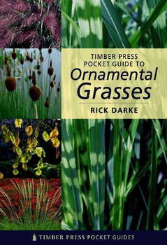 Timber Press Pocket Guide to Ornamental Grassestimber 